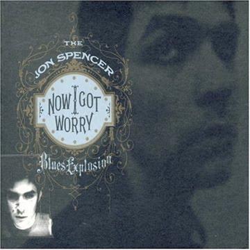 Jon Spencer Blues Explosion - 'Now I Got Worry' & 'Controversial Negro' Dans Le Même Package
