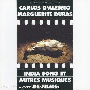 India Song, Carlos d’Alessio.
Bon autant le dire tout...