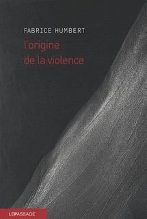 L'origine de la violence, Fabrice Humbert