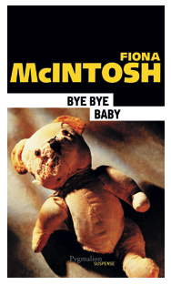 Un polar efficace Fiona McIntosh - Bye Bye Baby