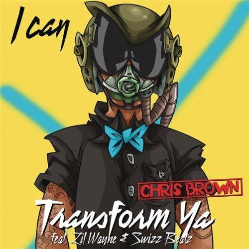 Don Diego [La Swija] ft Chris Brown & Lil Wayne & Swizz Beatz - I can Transform ya (REMIX) (MP3)