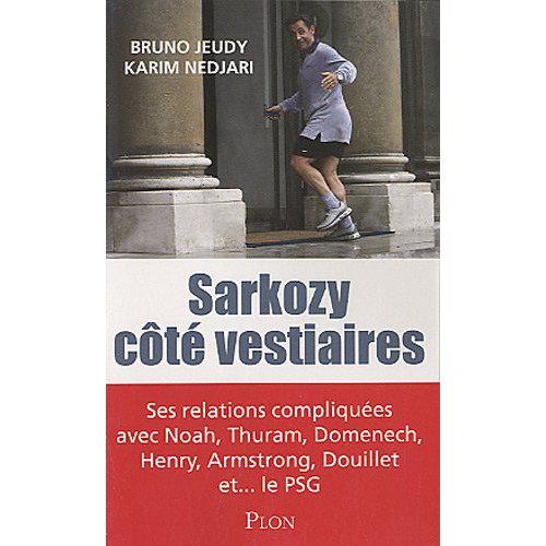 “Sarkozy, côté vestiaires” : un livre à lire !