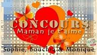 Maman je t'aime ! Et les gagnantes sont... Maman je t'aime ! Et les gagnantes sont...