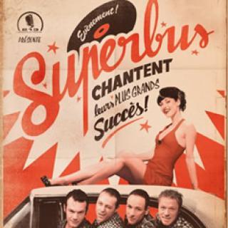 Superbus: Chantent leurs plus grands succès!