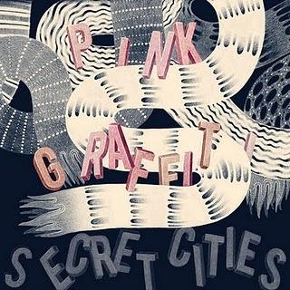 Secret Cities - Pink Graffiti (2010) Secret Cities - Pink Graffiti (2010)