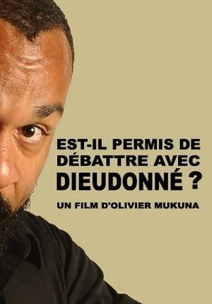 Est-il permis de débattre avec Dieudonné ? Est-il permis de débattre avec Dieudonné ?