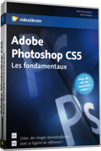 Les fondamentaux de Photoshop CS5