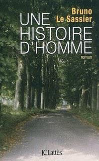 Bruno Le Sassier - Une histoire d'homme Bruno Le Sassier - Une histoire d'homme