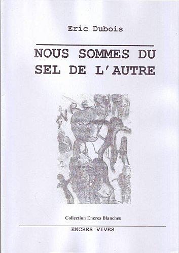 POEME nous sommes du sel de l'autre