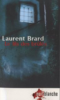 LE FILS DES BRULES de Laurent Brard