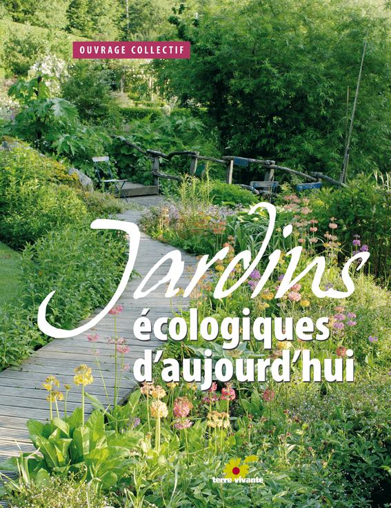 Jardins écologiques d’aujourd’hui – Terre Vivante