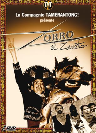 Compagnie Tamèrantong : sortie du DVD Zorro el Zapato 26 juin 2010