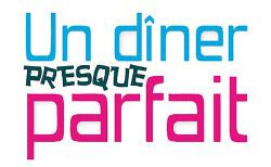 Un dîner presque parfait