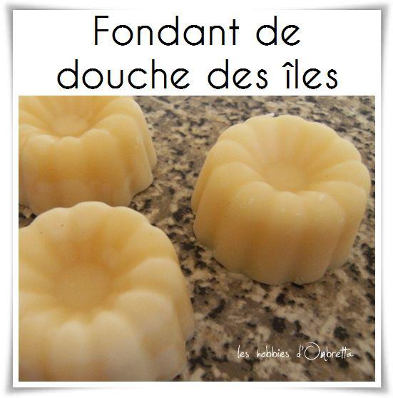 fondant_de_douche_des__les