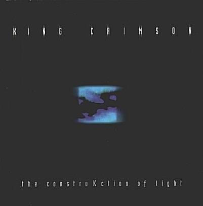 King Crimson #10-The Construkction Of Light-2000