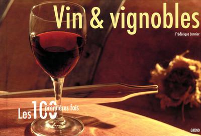 Vin et Vignobles, les 100 premières fois