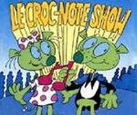 Le Croc-Note Show
