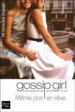 Gossip Girl - Même pas en rêve !