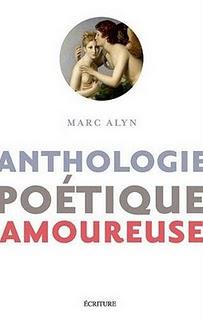 Anthologie poétique amoureuse, Marc Alyn Anthologie poétique amoureuse, Marc Alyn