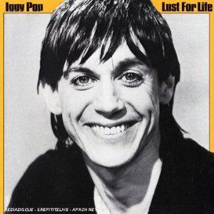 Mes indispensables : Iggy Pop - Lust For Life (1977)