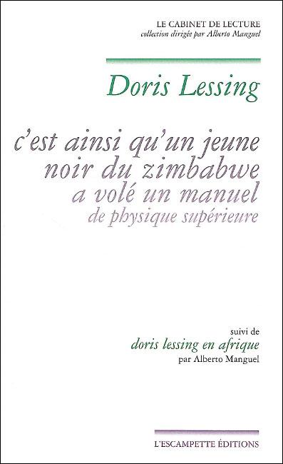 Doris Lessing, C'est ainsi qu'un jeune noir du Zimbabwe a volé un manuel de physique supérieure, L'Escampette éditions