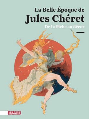 La Belle Époque de Jules Chéret, De l’affiche au décor