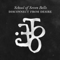 School Of Seven Bells – Disconnect From Desire (2010)