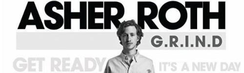 Asher Roth, G.R.I.N.D. (new single / audio) + Muddy Swim Trunks (video) Asher Roth, G.R.I.N.D. (new single / audio) + Muddy Swim Trunks (video)