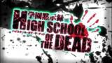 High School of the dead – Episode 1