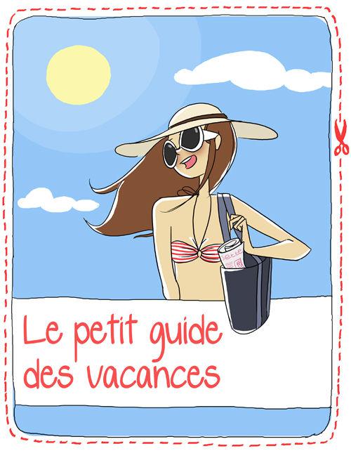 Le petit guide de l'été ! guide_vacances_1