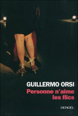 à propos de Personne n'aime les flics à propos de Personne n'aime les flics