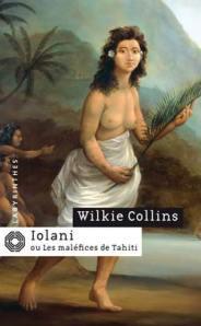 Wilkie COLLINS – Iolani ou Les maléfices de Tahiti