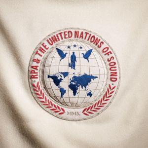 RPA & The United Nations of Sound – RPA & The United Nations of Sound
