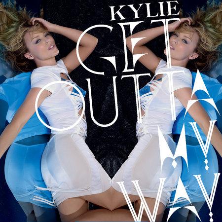 Kylie Minogue • Get Outta My Way (infos générales)