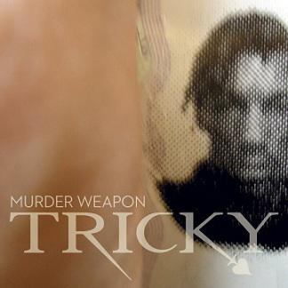 Tricky – Murder Weapon