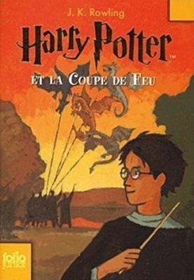 Harry Potter et la coupe de feu de J K Rowling