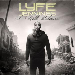 Lyfe i still believe 300x300 Audio: Lyfe Jennings Feat Anthony Hamilton Mama 