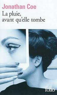 Jonathan Coe- La pluie, avant qu'elle tombe Jonathan Coe- La pluie, avant qu'elle tombe