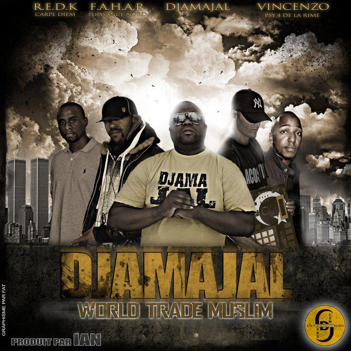 Djamajal ft Redk [Carpe Diem] Et Don Vincenzo [Psy 4 Rime] Et VA - World Trade Muslim (2010)