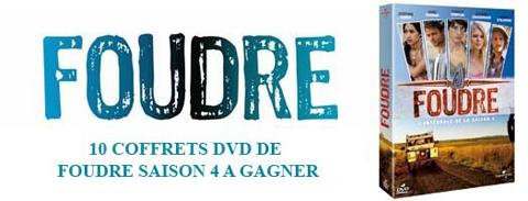 Concours ... 10 coffrets DVD de Foudre saison 4 à gagner Concours ... 10 coffrets DVD de Foudre saison 4 à gagner
