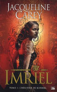 L’HÉRITIER DE KUSHIEL Tome 1 IMRIEL de Jacqueline Carey L’HÉRITIER DE KUSHIEL Tome 1 IMRIEL de Jacqueline Carey