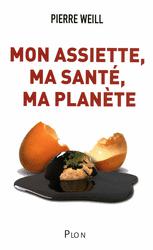Pierre Weill : Mon assiette, ma santé, ma planète