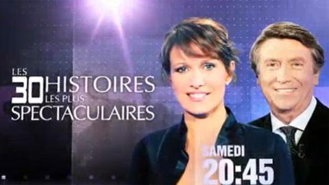 Les 30 histoires les plus spectaculaires ... sur TF1 ce soir samedi 18 septembre 2010 ... bande annonce Les 30 histoires les plus spectaculaires ... sur TF1 ce soir samedi 18 septembre 2010 ... bande annonce