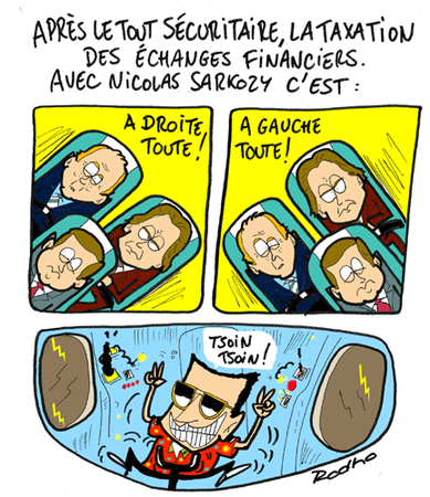 politique sécuritaire exacerbée et volonté de taxer les échanges financiers, Nicolas Sarkozy zophrène Sarkozy_taxe_finance