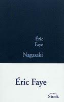 Rentrée littéraire 2010 (épisode 4) : Nagasaki d'Éric Faye