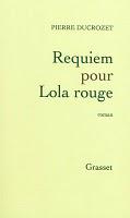 Rentrée littéraire 2010 (épisode 5) : Requiem pour Lola rouge