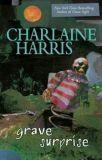 Charlaine HARRIS - Grave Surprise/Harper Connelly T2) 6,5/10