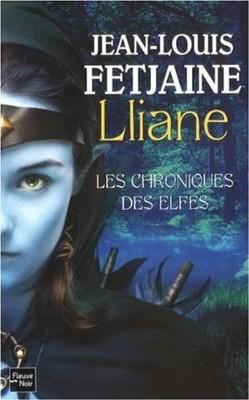Ls chroniques des elfes tome 1 : Lliane de Jean-Louis Fetjaine
