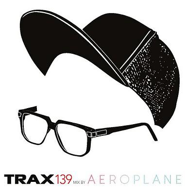 Trax 139 Mix by Aeroplane