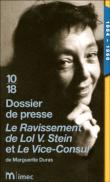 Dossier de presse, Le Ravissement de Lol V. Stein, et le Vice-Consul de Marguerite Duras